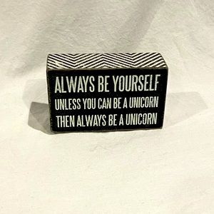 Wood Sign “Be a Unicorn”